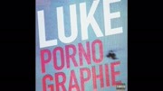 Luke  Pornographie (audio) (Still/Pseudo Video)音乐背景音乐视频音乐爱奇艺