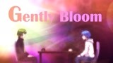 《小绿和小蓝》插曲《Gently Bloom》完整版MV发布！温柔绽放吧！