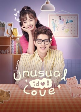 Watch the latest Unusual Idol Love (2021) online with English subtitle for free English Subtitle Drama