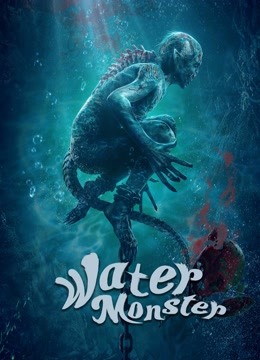 Watch the latest Water Monster (2021) online with English subtitle for free English Subtitle