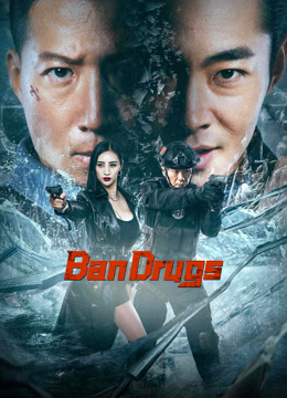 Watch the latest Ban Drugs (2023) online with English subtitle for free English Subtitle Movie