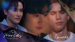 Watch the latest Two Worlds Episode 6 (2024) online with English subtitle for free English Subtitle
