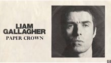 Liam Gallagher - Paper Crown