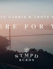 Martin Garrix ft Troye Sivan - There For You