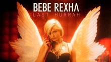 Bebe Rexha - Last Hurrah
