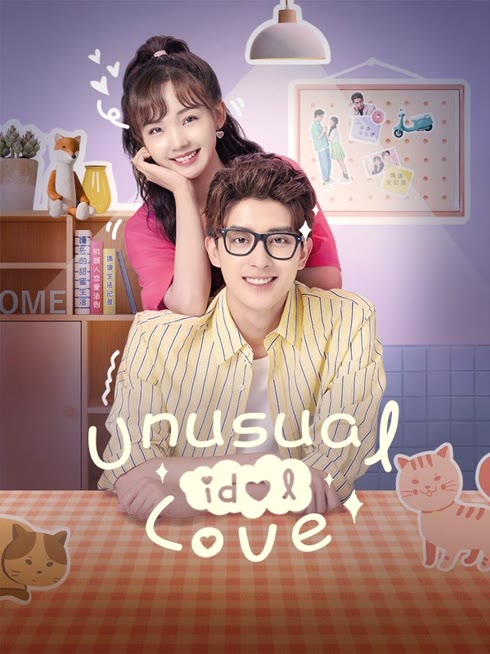 Watch the latest Unusual Idol Love online with English subtitle for free English Subtitle