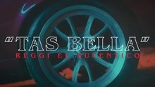 Reggi El Autentico - Tas Bella 