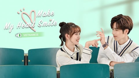 Watch the latest Make My Heart Smile (Vietnamese Ver.） online with English subtitle for free English Subtitle