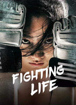 Watch the latest Fighting Life (2021) online with English subtitle for free English Subtitle