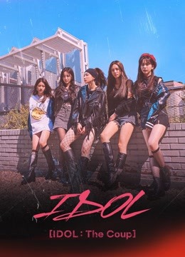Watch the latest IDOL: The Coup (2021) online with English subtitle for free English Subtitle