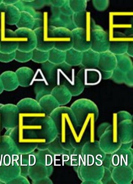 Allies and Enemies How the World Depends on Bacteria微观世界