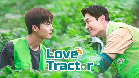 Watch the latest Love Tractor online with English subtitle for free English Subtitle