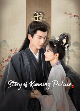  Story of Kunning Palace Legendas em português Dublagem em chinês