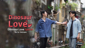 Tonton online Dinosaur Love (UNCUT) Special EP · Vietnam (2023) Sarikata BM Dabing dalam Bahasa Cina