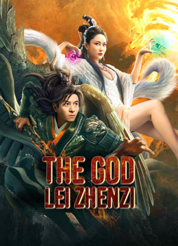 Watch the latest The God Lei Zhenzi online with English subtitle for free English Subtitle