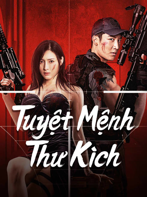 Xem Tuyệt Mệnh Thư Kích Vietsub Thuyết minh