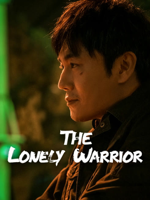 Watch the latest The Lonely Warrior online with English subtitle for free English Subtitle