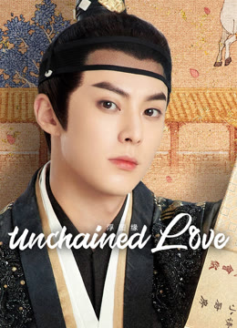 Watch the latest Unchained Love online with English subtitle for free English Subtitle