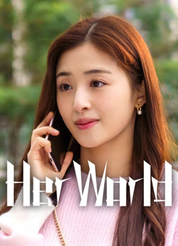 Watch the latest Her World online with English subtitle for free English Subtitle