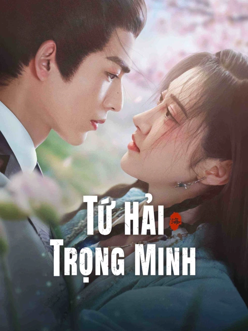 Xem Tứ Hải Trọng Minh Vietsub Thuyết minh