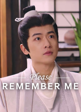 Watch the latest Please Remember Me online with English subtitle for free English Subtitle