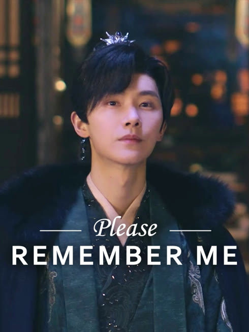 Watch the latest Please Remember Me online with English subtitle for free English Subtitle