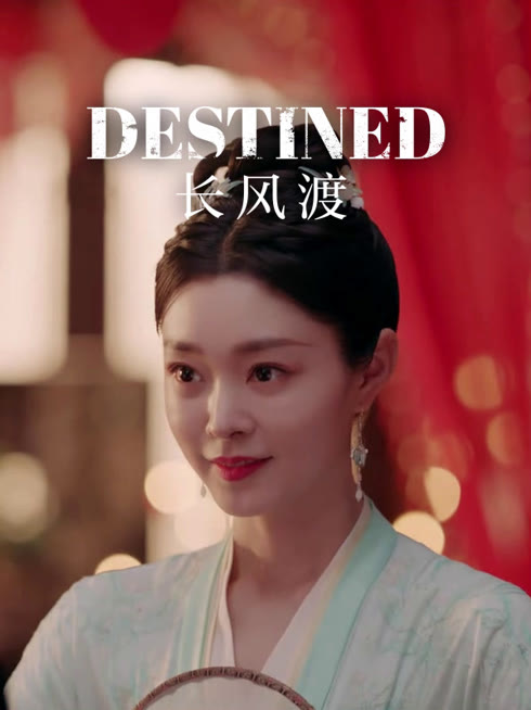 Watch the latest Destined online with English subtitle for free English Subtitle