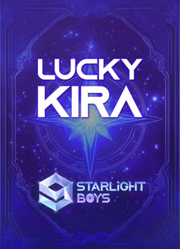 Watch the latest Lucky KIRA 【Starlight Boys】 online with English subtitle for free English Subtitle