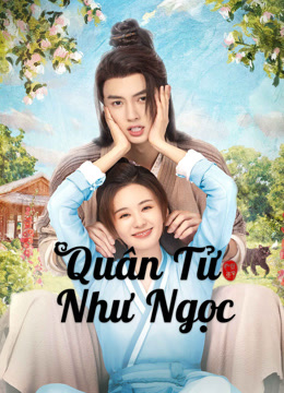 Xem Quân Tử Như Ngọc (2024) Vietsub Thuyết minh