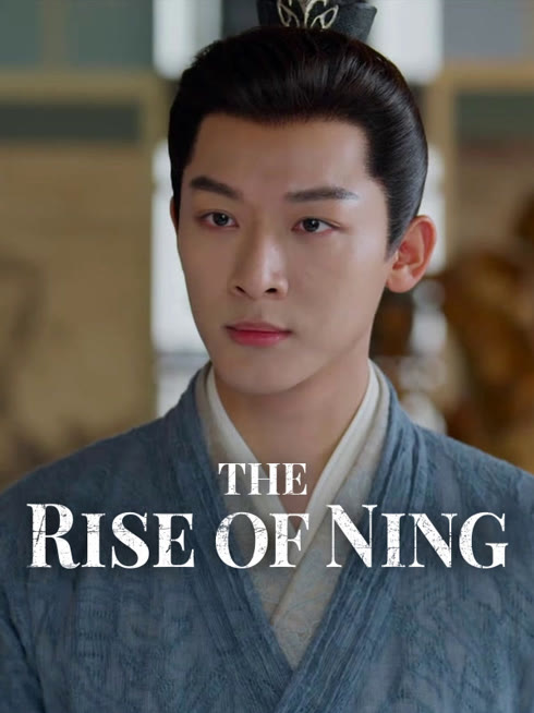 Watch the latest The Rise of Ning online with English subtitle for free English Subtitle