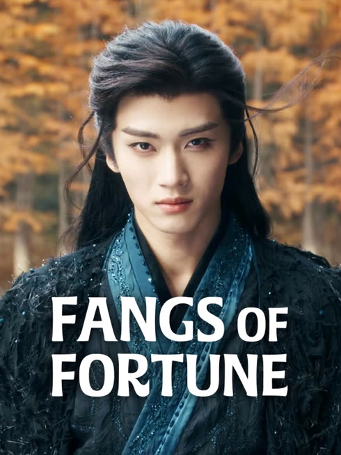 Watch the latest Fangs of Fortune online with English subtitle for free English Subtitle