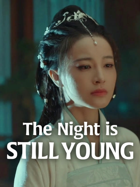 Watch the latest The Night is Still Young online with English subtitle for free English Subtitle