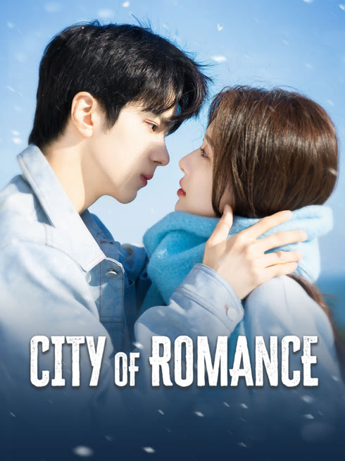 Watch the latest City of Romance online with English subtitle for free English Subtitle