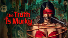 Watch the latest The Truth is Murky (2025) online with English subtitle for free English Subtitle