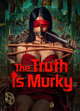 Watch the latest The Truth is Murky (2025) online with English subtitle for free English Subtitle