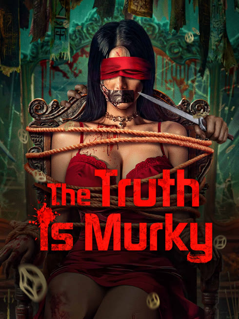 Watch the latest The Truth is Murky online with English subtitle for free English Subtitle