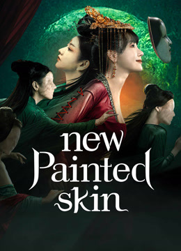 Watch the latest New Painted Skin (2022) online with English subtitle for free English Subtitle