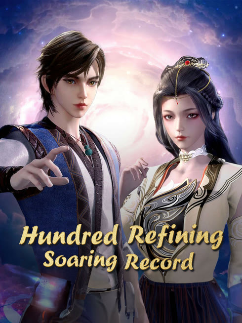 Watch the latest Hundred refining soaring record online with English subtitle for free English Subtitle