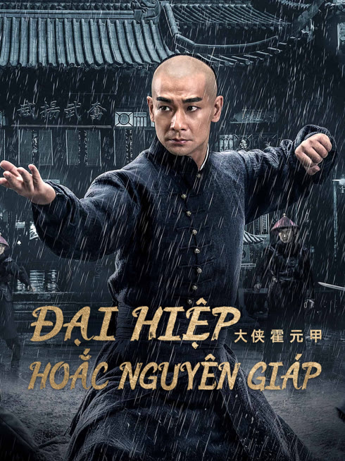 Xem Đại Hiệp Hoắc Nguyên Giáp Vietsub Thuyết minh
