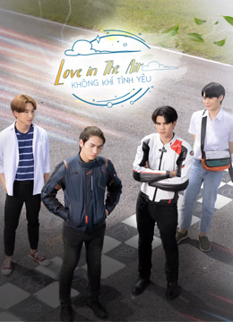 Xem Love In The Air (Không Khí Tình Yêu) (2022) Vietsub Thuyết minh