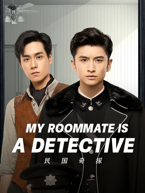 Watch the latest My Roommate is a Detective online with English subtitle for free English Subtitle