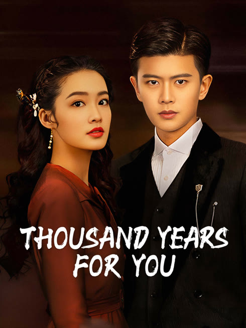 Watch the latest Thousand Years For You online with English subtitle for free English Subtitle