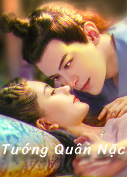 Xem Tướng Quân Nặc (2020) Vietsub Thuyết minh