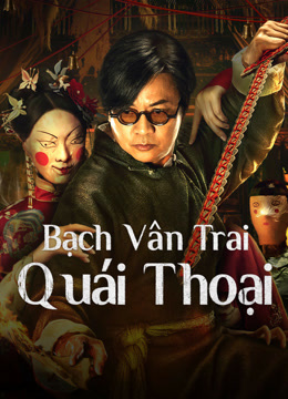 Xem Bạch Vân Trai Quái Thoại (2025) Vietsub Thuyết minh