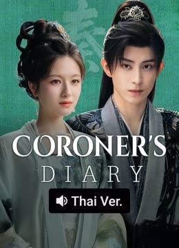 Watch the latest Coroner's Diary (Thai ver.) (2025) online with English subtitle for free English Subtitle