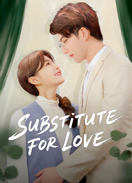 ดู ออนไลน์ Substitute for Love (2025) ซับไทย พากย์ ไทย